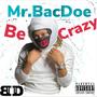 Be Crazy (Explicit)