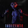 Indecente (Explicit)