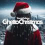 Ghetto Christmas (Explicit)