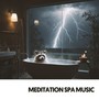 Meditation Spa Music: A Symphony of Storms