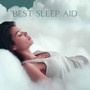 Best Sleep Aid: Relaxing Music to Cure Insomnia by Making You Feel Drowsy and Relaxed
