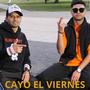 Cayó El Viernes (feat. E.M.A & Nunk Una Pala)