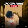 Downtime (Explicit)