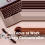 Focus At Work - Deep Concentration - Study Music, Vol. 2 (Improve Learning and Studying By Scientifically Optimized Sounds)