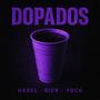 DOPADOS (feat. Sick & Yoco) [Explicit]
