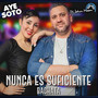 Nunca Es Suficiente (Bachata)