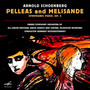 Schoenberg: Pelleas and Melisande, Op. 5