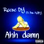 Ahhh damn (feat. PSR GXSSEDOUT) [Explicit]