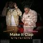 Make It Clap (feat. P’Dro Gunzalez) [Explicit]