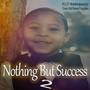 Nothing But Success 2 (Explicit)