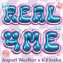 Real 4 Me (feat. August Weather)