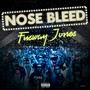 Nose Bleed (Explicit)