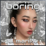 Boring (Explicit)