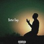 Better Days (Explicit)