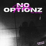 NO OPTIONZ (Explicit)