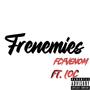 Frenemies (feat. Loc) [Explicit]