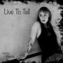 Live To Tell