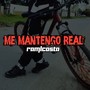 Me Mantengo Real