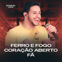 Ferro e Fogo / Coração Aberto / Fã (Ao Vivo)