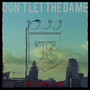 Don't Let the Game (Explicit)