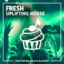 Fresh Uplifting House