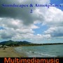 Soundscapes and Atmospheres, Vol. 2