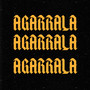 Agarrala (Explicit)