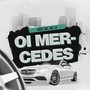 OI MERCEDES (Explicit)