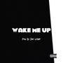 Wake Me Up (Explicit)