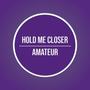 Hold Me Closer