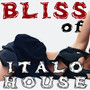 Bliss Of Italo House