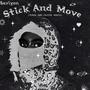 Stick and Move (Explicit)