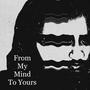 From My Mind To Yours (Explicit)