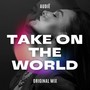 Take On The World (Radio Edit)