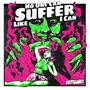 No One Can Suffer Like I Can (Explicit)