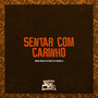 Sentar Com Carinho (Explicit)