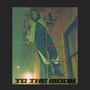 To the Moon Freestyle