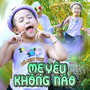 Mẹ Yêu Không Nào