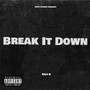 Break It Down (Explicit)