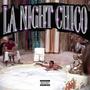 La night chico (Explicit)