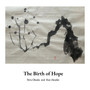 The Birth of Hope