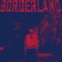 BORDERLAND