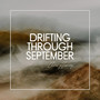 Drifting Through September