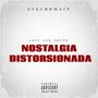 NOSTALGIA DISTORSIONADA (Explicit)