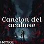 Cancion del acabose (feat. Abadon)