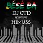 Bésé Ba (feat. Himuss)