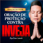 Oração da Noite - Oração de Proteção Contra a Inveja