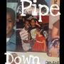 Pipe Down (feat. W!CK & CXSH)