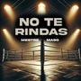 No Te Rindas (feat. Maso)