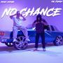 No Chance (feat. Phat Homie & Gill-T Records) [Radio Edit]